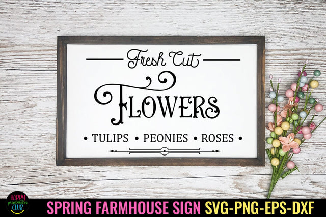 Fresh Cut Flowers I Spring Sign SVG I Farmhouse Spring Sign SVG Happy Printables Club 