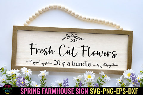Fresh Cut Flowers I Spring Sign SVG I Farmhouse Spring Sign SVG SVG Happy Printables Club 