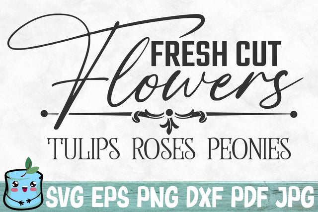 Fresh Cut Flowers Tulips Roses Peonies SVG MintyMarshmallows 