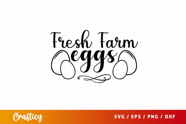 fresh farm eggs Svg Design SVG Designangry 
