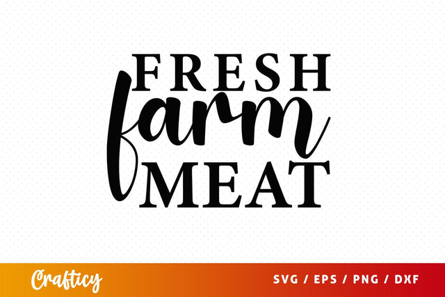 Fresh farm meat SVG Design SVG Designangry 