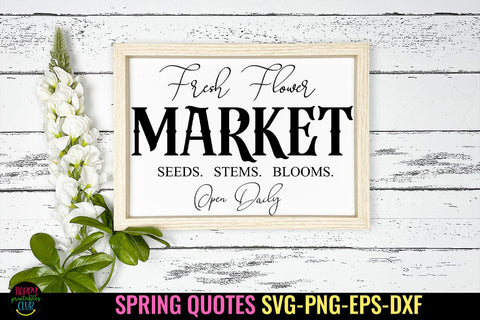 Fresh Flower Market I Spring Sign SVG I Spring Quotes SVG SVG Happy Printables Club 
