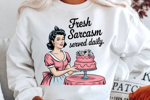 Fresh Sarcasm served Daily Sublimation Design Sublimation Regulrcrative 