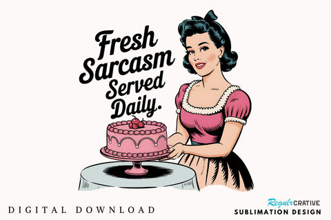 Fresh Sarcasm served Daily Sublimation Design Sublimation Regulrcrative 