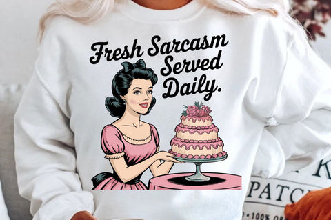 Fresh Sarcasm served Daily Sublimation Design Sublimation Regulrcrative 