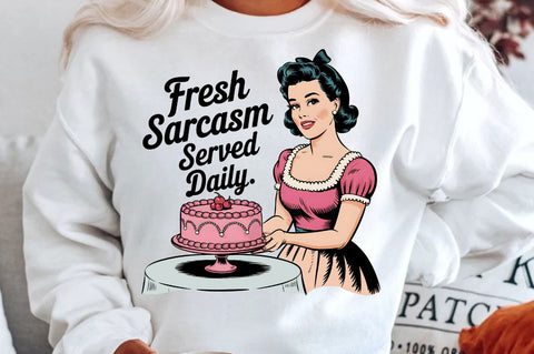 Fresh Sarcasm served Daily Sublimation Design Sublimation Regulrcrative 