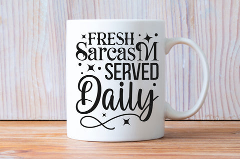 Fresh sarcasm served daily Svg Design SVG Regulrcrative 