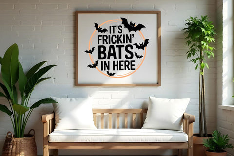 Frickin Bats In Here SVG for Fall Halloween Door Hanger SVG DesignDestine 