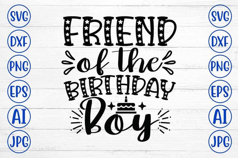 Friend Of The Birthday Boy SVG Design SVG Syaman 