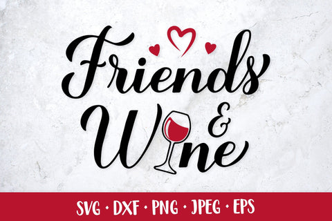 Friends and wine SVG. Funny drinking quote shirt design SVG LaBelezoka 
