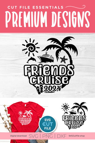 Friends Cruise SVG with Cruise ship, palm tree, starfish - 2024 SVG SVG Cut File 