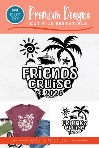 Friends Cruise SVG with Cruise ship, palm tree, starfish - 2026 SVG SVG Cut File 