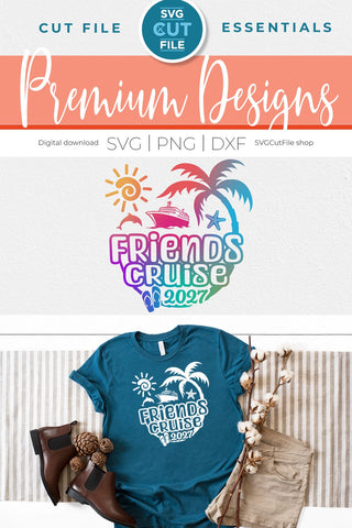 Friends Cruise SVG with Cruise ship, palm tree, starfish - 2027 svg SVG SVG Cut File 