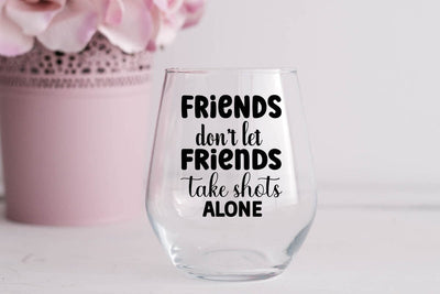 Friends Dont Let Friends Take Shots Alone SVG Angelina750 