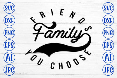 Friends Family You Choose T-Shirt SVG Syaman 