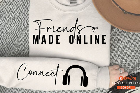 Friends Made Online Sleeve SVG Design SVG Designangry 