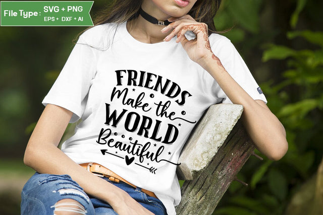Friends Make the World Beautiful SVG Design, Best Friend SVG Design, SVGs,Quotes and Sayings,Food & Drink,On Sale, Print & Cut SVG DesignPlante 503 