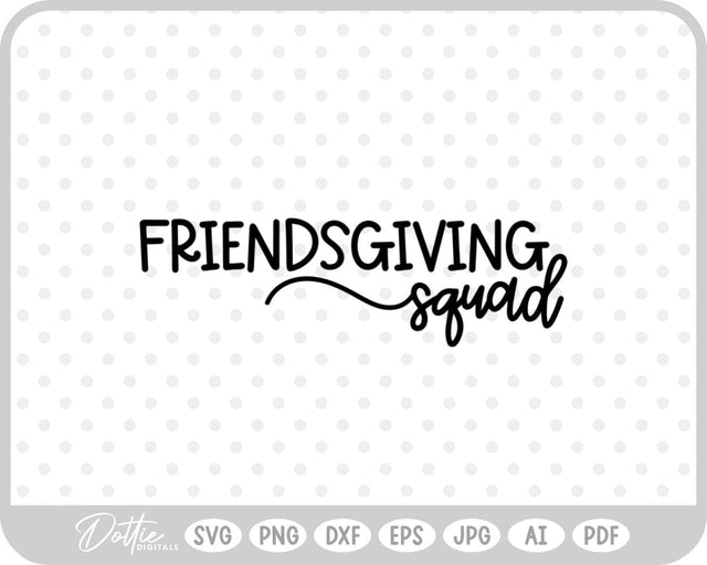 Friendsgiving Thanksgiving SVG DottieDigitals 