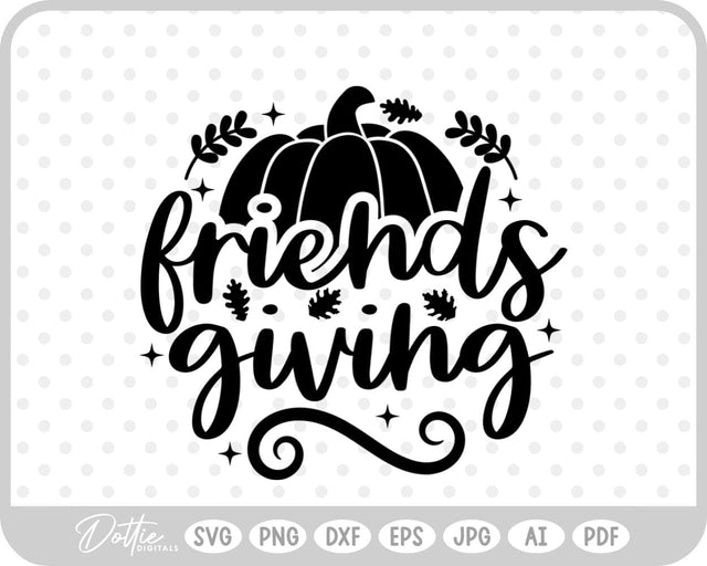 Friendsgiving Thanksgiving SVG DottieDigitals 