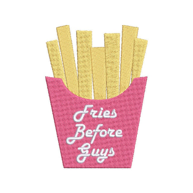 Fries Before Guys Embroidery Design Embroidery/Applique DESIGNS Creatively Embroidery 