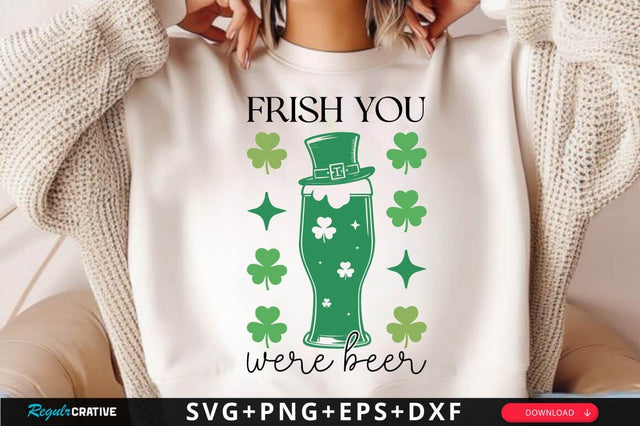 Frish You Were Beer SVG Design SVG Regulrcrative 