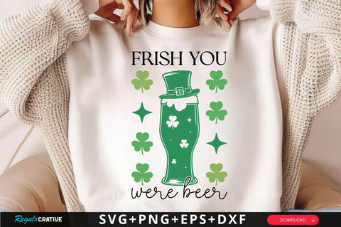 Frish You Were Beer SVG Design SVG Regulrcrative 