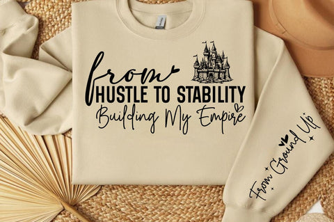 From hustle to stability building my empire Sleeve SVG Design SVG Designangry 