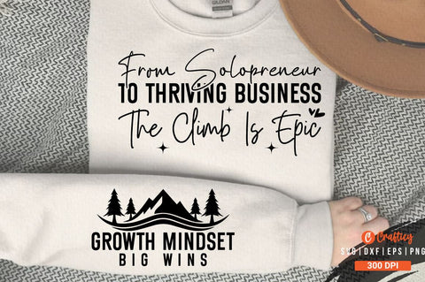 From solopreneur to thriving business the climb is epic Sleeve SVG Design SVG Designangry 
