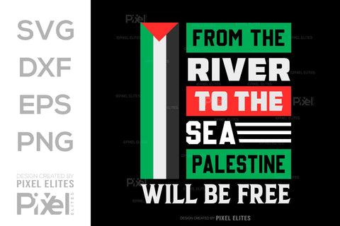 From The River To The Sea Palestine Will Be Free SVG Free Palestine Tshirt Bundle Palestine Quote Design, PET 00365 SVG ETC Craft 