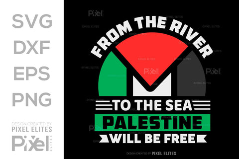 From The River To The Sea Palestine Will Be Free SVG Free Palestine Tshirt Bundle Palestine Quote Design, PET 00365 SVG ETC Craft 