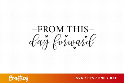 From this day forward SVG Design SVG Designangry 