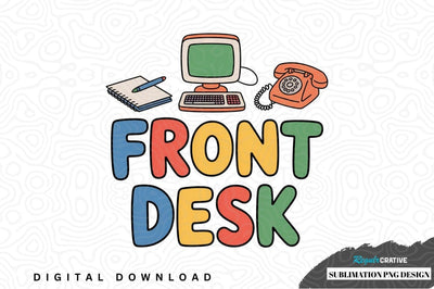 Front desk sublimation png design Sublimation Regulrcrative 