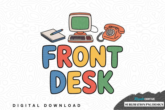 Front desk sublimation png design Sublimation Regulrcrative 