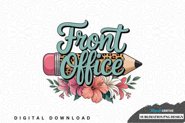 Front office sublimation png design Sublimation Regulrcrative 