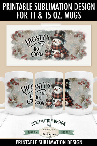 Frosty's Hot Cocoa Snowman 11 & 15 oz Mug Sublimation Design Sublimation Ewe-N-Me Designs 