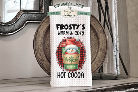 Frostys Hot Cocoa Snowman Kitchen Towel Sublimation Designs Sublimation Ewe-N-Me Designs 