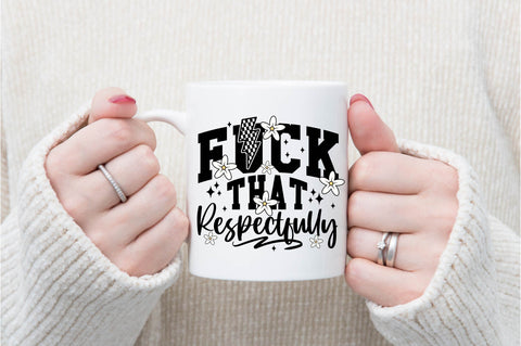 Fuck That Respectfully SVG SVG shah alam 