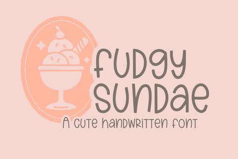 Script Font Fudge Fudgy Sundae, A Fun Handwritten Font - So Fontsy