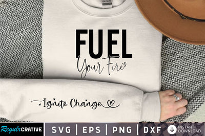 Fuel Your Fire Sleeve SVG Design, Inspirational sleeve SVG, Motivational Sleeve SVG, Positive Sleeve SVG SVG Regulrcrative 