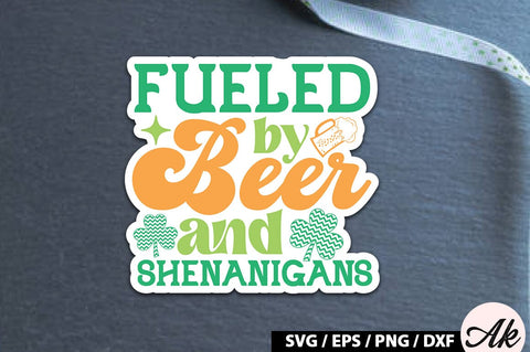 Fueled by beer and shenanigans Retro Stickers SVG akazaddesign 
