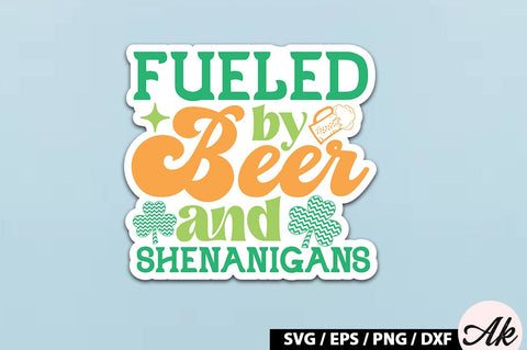 Fueled by beer and shenanigans Retro Stickers SVG akazaddesign 