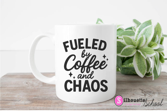 Fueled by Coffee and Chaos - Funny Coffee SVG PNG DXF EPS SVG Silhouette School Blog Design Shop 