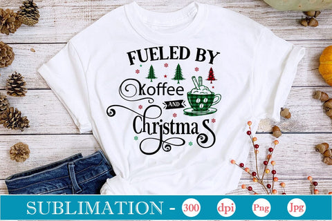 Fueled By Coffee And Christmas Sublimation Design, Christmas Sublimation Design, Christmas PNG Design, SVGs,Quotes and Sayings,Food & Drink,On Sale, Print & Cut SVG DesignPlante 503 