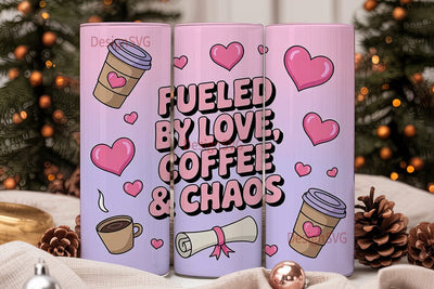 Fueled by Love Coffee & Chaos 20oz Sublimation DesignSVG 