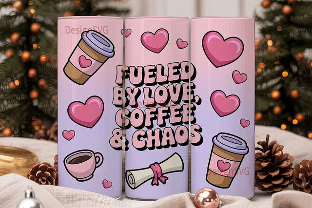 Fueled by Love Coffee & Chaos 20oz Sublimation DesignSVG 
