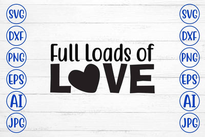 Full Loads of Love SVG Design SVG Syaman 