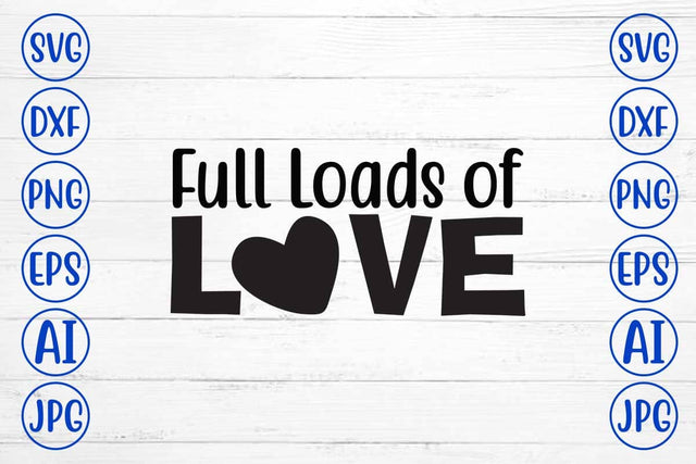 Full Loads of Love SVG Design SVG Syaman 