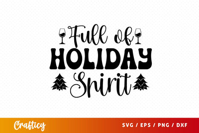 Full of holiday spirit Design SVG Designangry 