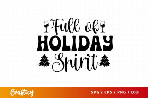 Full of holiday spirit Design SVG Designangry 