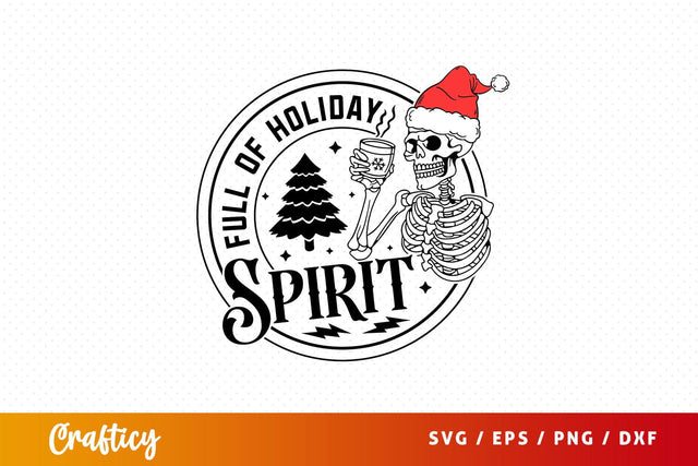 Full of holiday spirit Svg Design SVG Designangry 